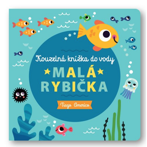SVOJTKA Malá rybička - Kouzelná knížka do vody Tiago Americo